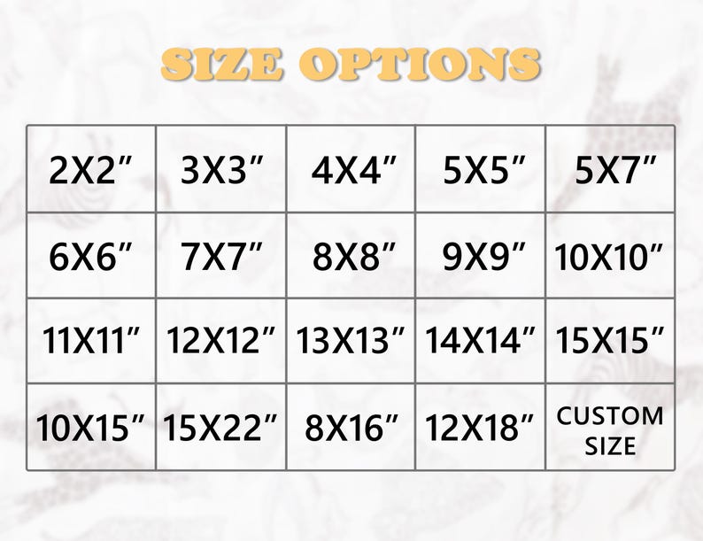 May include: A grid showing product size options in inches, from 2x2 inches to 15x22 inches, with a custom size choice. The text "SIZE OPTIONS" is at the top. Measurements are in inches.