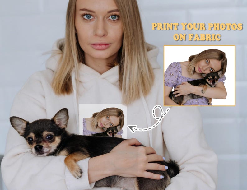 May include: A black and brown Chihuahua dog is held in a person's arms, wearing a white hoodie. The image includes a smaller image of the dog and person, with the text "PRINT YOUR PHOTOS ON FABRIC".