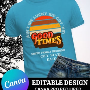 Bewerkbaar Canva-ontwerp T-shirt GOOD TIMES-familiereünie