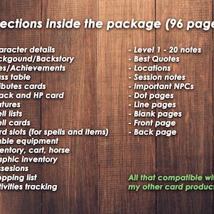 May include: A wooden background with text describing the contents of a 96-page package. The text lists character details, background, titles, class table, attributes, attack and HP cards, features, spell lists, spell cards, card slots, usable equipment, inventory, graphic inventory, possessions, shopping list, and activities tracking. The text also lists level 1-20 notes, best quotes, locations, session notes, important NPCs, dot pages, line pages, blank pages, front page, and back page. The text ends with "All that compatible with my other card products."