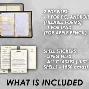 In the package you can find two pdf files. One will contain DnD Journal for PC and Android devices (it will have a hyperlinked pdf with text fields in it) and one for iOS devices (programs like notability goodnotes). Spell cards are included as jpg
