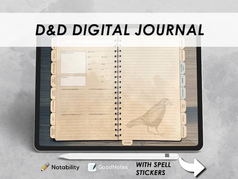 May include: A digital journal for Dungeons & Dragons (D&D) with a vintage aesthetic. The journal has a brown paper cover with lined pages and a black crow illustration. The journal is open to a page with a character sheet template. The journal is on a tablet with a stylus next to it. The text "WITH SPELL STICKERS" is below the tablet.