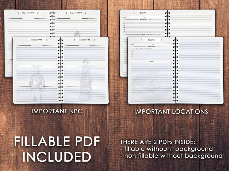 May include: Two open spiral bound notebooks with lined pages. The left notebook is labeled "Important NPC" and the right notebook is labeled "Important Locations". The notebooks are on a wooden surface. The text "FILLABLE PDF INCLUDED" is below the notebooks. The text "THERE ARE 2 PDFS INSIDE: fillable withount background non fillable without background" is below the text "FILLABLE PDF INCLUDED".