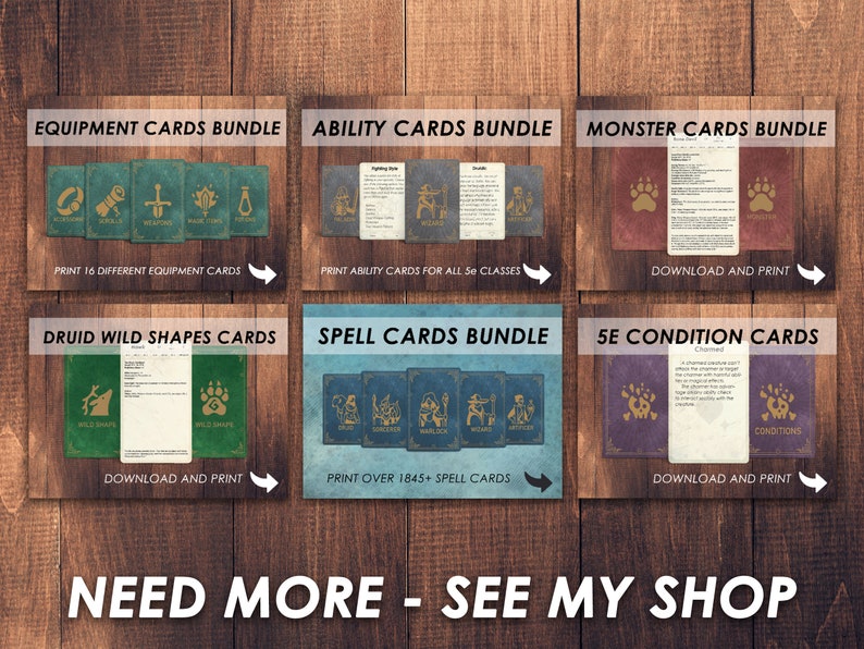 May include: A collage of six printable card bundles for Dungeons and Dragons role-playing games. The bundles include equipment, ability, monster, druid wild shapes, spell, and 5e condition cards. The text "NEED MORE - SEE MY SHOP" is at the bottom of the image.