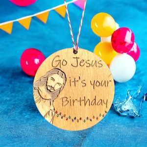 Ornament File - Go Jesus It&#39;s Your Birthday -DIGITAL FILE