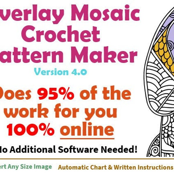 Mosaic Crochet Pattern Maker - Convert Images to Overlay Mosaic Crochet -Auto-Generated Written Instructions - No Special Software Required