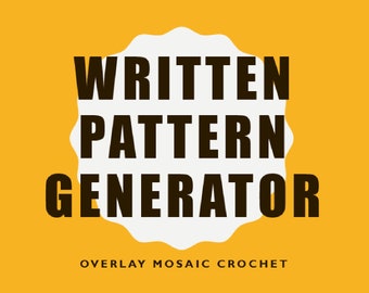 Crochet Mosaic Pattern Chart to Written Pattern Converter - Overlay Mosaic Crochet Written Pattern Generator - Convert Excel & Google Sheets