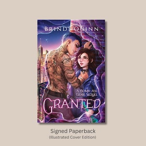 Couverture illustrée et signée signée Granted (Livre 2, série Come True, couverture brillante) par Brindi Quinn | Roman fantastique