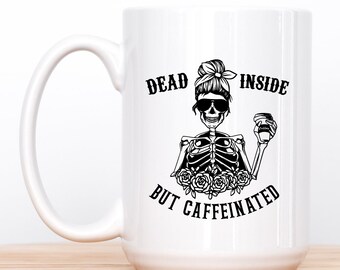 Dead Inside But Caffeinated Mug