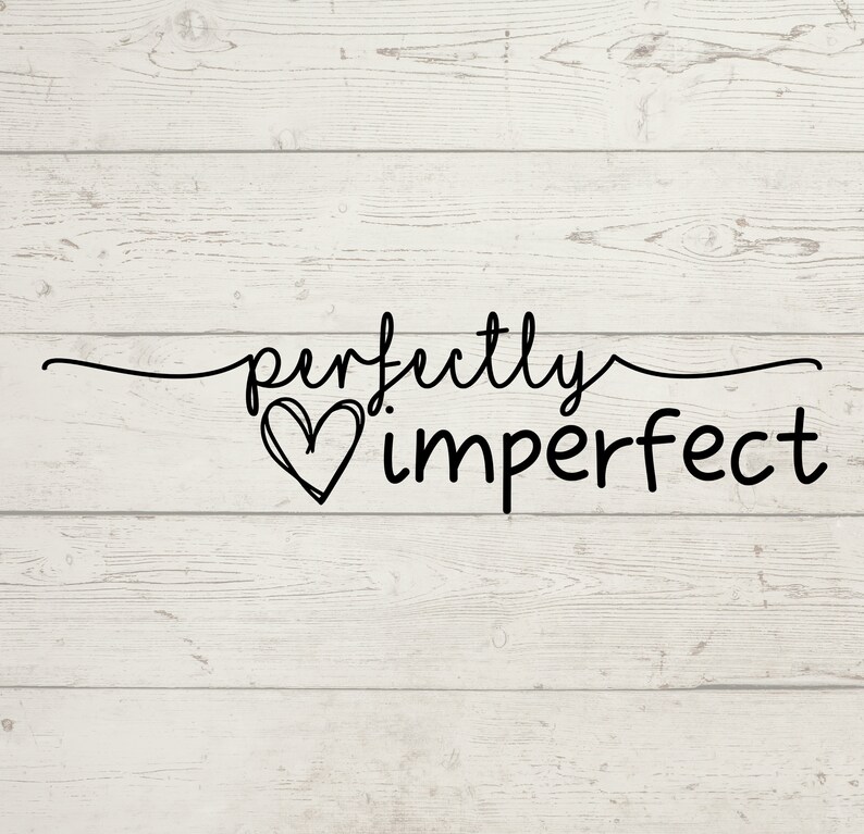 Perfectly Imperfect Svg PNG Inspirational Phrase Svg - Etsy