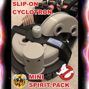 Slip-On Cyclotron for MINI-SIZE Spirit Proton Pack