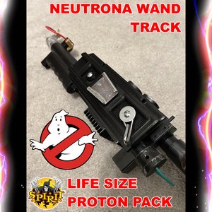 Neutrona Wand Track for FULL-SIZE Spirit Proton Pack