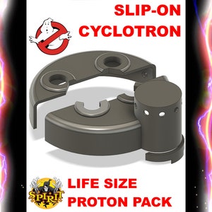 Slip-On Cyclotron for FULL-SIZE Spirit Proton Pack