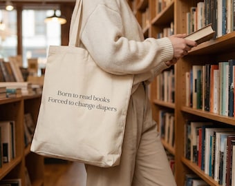 Born to Read Books Forced to Change Diapers Tote Bag | Funny Bookish Mom Canvas Tote | Reader Mom Gift | Library Book Bag