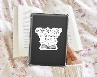 Sleep Can Wait This Chapter Can't Sticker | Funny Bookish Sticker | Kindle Sticker | Book Lover Decal | Reader Gift | Laptop Sticker