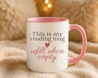 This Is My Reading Mug Refill When Empty | Funny Book Lover Coffee Mug | Reader Gift | Bookish Ceramic Mug | 11oz 15oz
