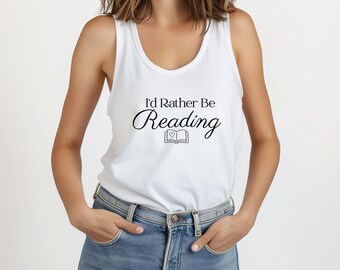 I'd Rather Be Reading Bookish Tank Top | Women's Reader Shirt | Book Lover Gift | Library Shirt | Summer Bookish Apparel