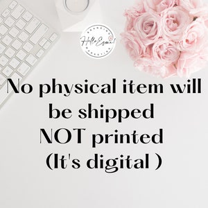 May include: A white keyboard, a small candle, and a bouquet of pink roses are arranged on a white surface. The text "No physical item will be shipped NOT printed (It's digital)" is displayed in black. A circular logo reads "Hello Esme!" in script.