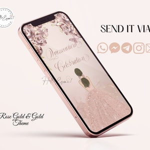 May include: A rose gold smartphone displays a quincea&ntilde;era celebration invitation. The design features a young woman in a pink gown, floral accents, and the text "Quincea&ntilde;era Celebration." The phone's theme is rose gold and gold.
