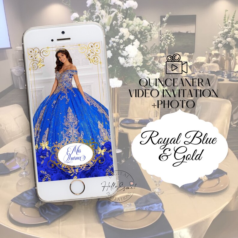 May include: A digital invitation template for a Quincea&ntilde;era. The template features a blue and gold colour scheme with a photo of a young woman in a blue and gold dress. The text "Quincea&ntilde;era Video Invitation + Photo" is displayed in a gold frame. The text "Royal Blue & Gold" is displayed in a gold frame.
