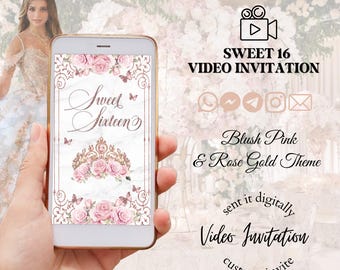 Blush pink and Rose Gold Sweet 16 Invitation, Quince Invitation, video invitation, crown invitation, floral blush pink, digital invitation