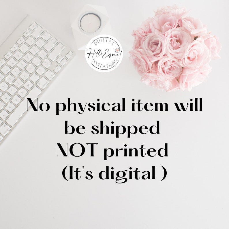 May include: A white keyboard, a white candle, and a bouquet of pink roses on a white surface. The text "No physical item will be shipped NOT printed (It's digital)" is displayed in black text.