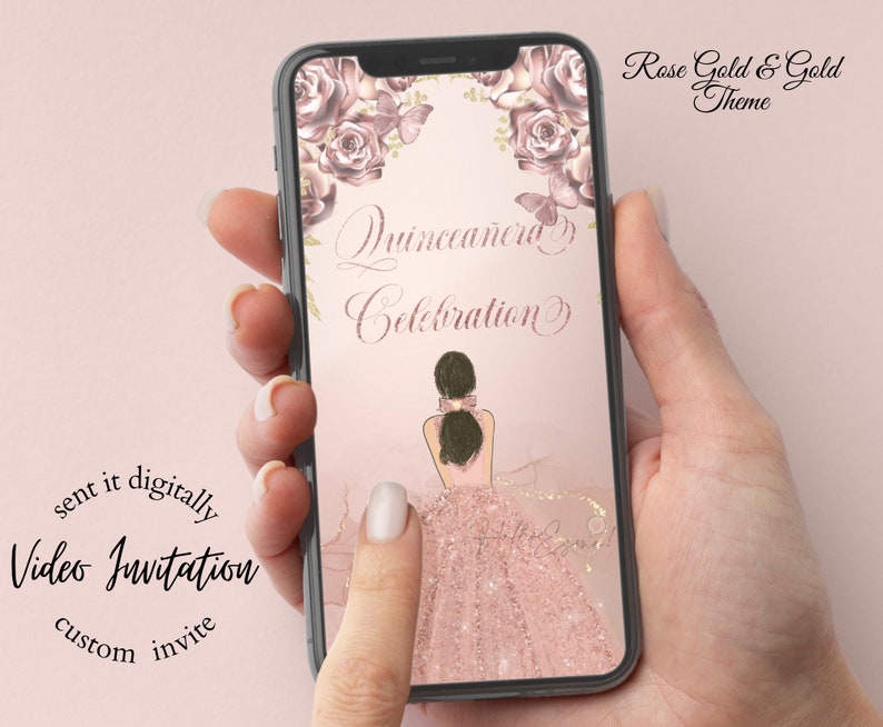 May include: A smartphone displays a digital quincea&ntilde;era invitation. The design features a rose gold and gold theme with floral accents, butterflies, and an illustration of a girl in a pink dress. Text includes "Quincea&ntilde;era Celebration" and "Video Invitation."