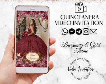 May include: A digital video invitation for a Quinceañera with a burgundy and gold theme. The invitation features a photo of a young woman in a burgundy dress with floral accents. The text "Quinceañera Video Invitation" is displayed in black text with a video camera icon. The text "Burgundy & Gold Theme" is displayed in a cursive font. The text "forget about printing Video Invitation easy to send digitally" is displayed in a circle.