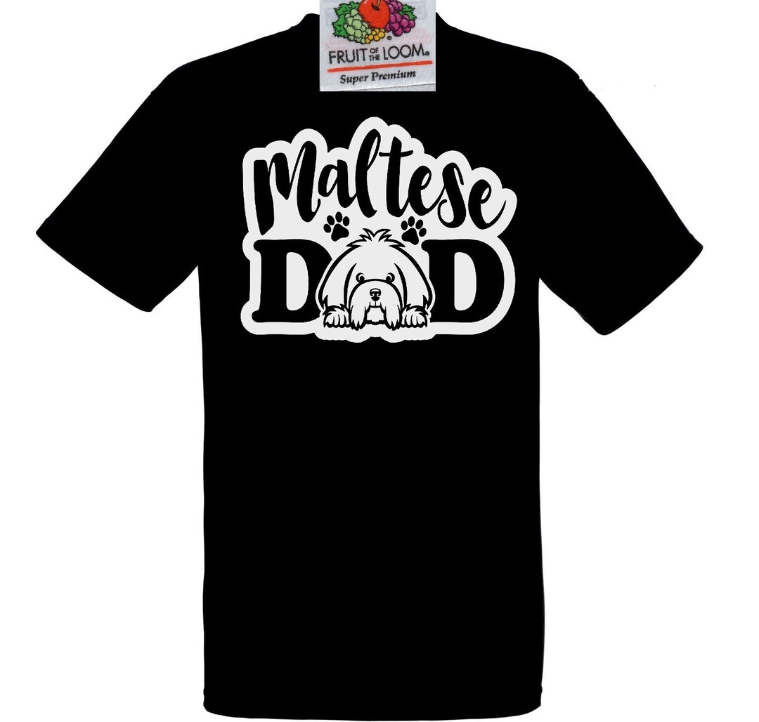 Maltese Dog Dad T SHIRT Etsy UK