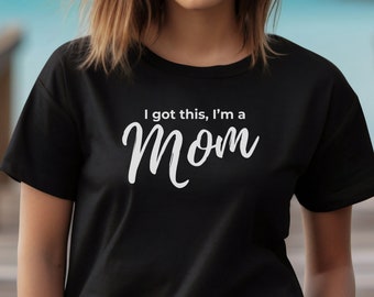 Mama Shirt, Mama T-Shirt, Geschenk für Mama, neue Mama Geschenk, ich habe das, ich bin ein Mama Shirt, Weihnachtsgeschenk für Mama, Mama Leben, Muttertag