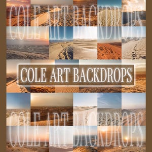 May include: A collage of 25 images featuring various desert landscapes with sand dunes, footprints, and sunsets. The text "COLE ART BACKDROPS" is displayed in the center of the collage.