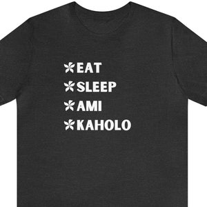Eat Sleep Ami Kaholo T-Shirt, Hula Dance Tee, Aloha Hula Tee, I Love Hula Shirt, Hula Steps , Unisex Tee, Hawaiian Hula Shirt