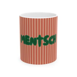 Mentsch Yiddish Word Ceramic Mug: Jewish Gift, 11oz