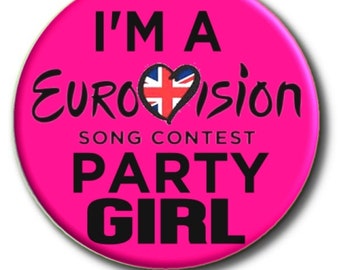 I'm A Eurovision Party Girl - Eurovision Song Contest Party Button Badge 2.2"/55 mm diam