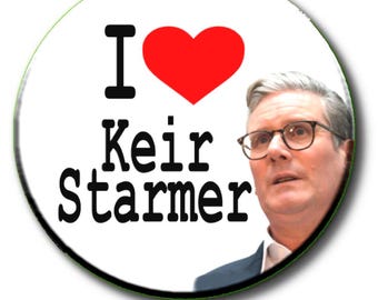 I Love Keir Starmer - Vote Labour Party Political General Election Button Badge