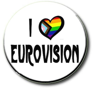 I Love (heart) Eurovision - GAY - LGBTQ - Eurovision Song Contest Party Button Badge 2.2&quot;/55 mm diam