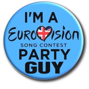 I&#39;m A Eurovision Party Guy - Eurovision Song Contest Party Button Badge 2.2&quot;/55 mm diam