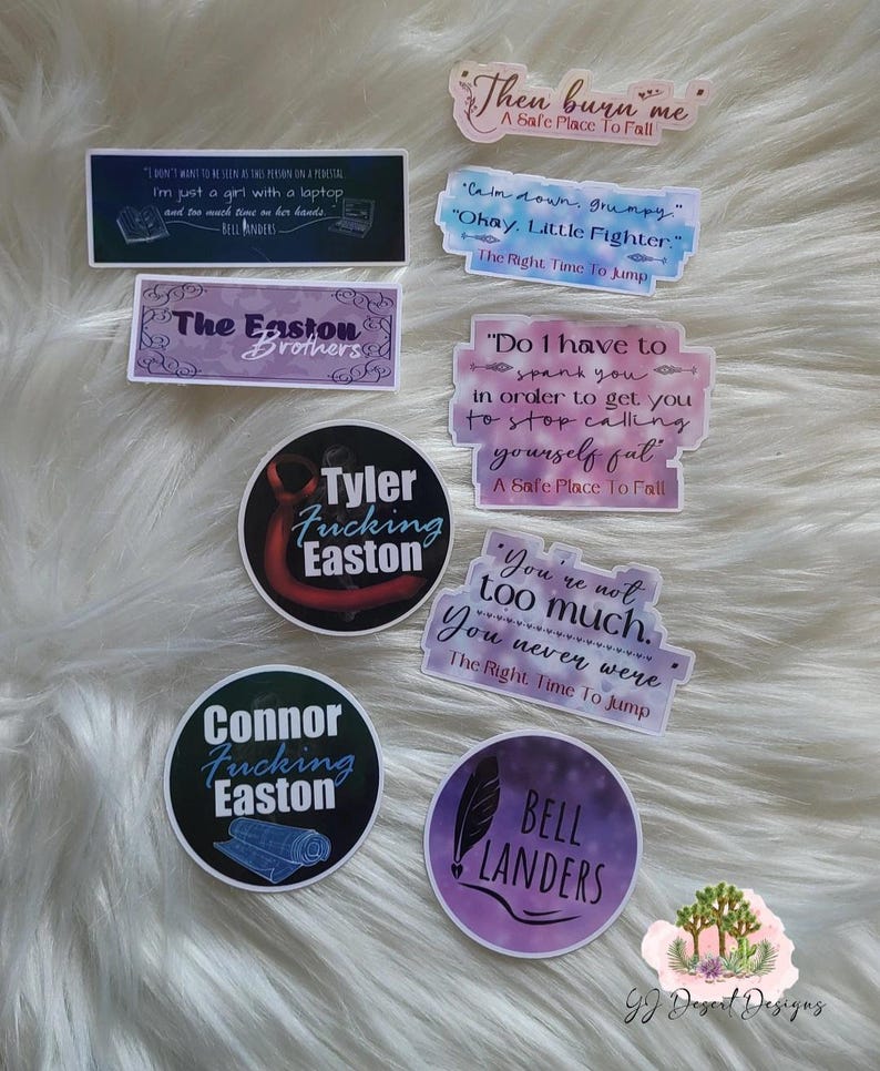 May include: A collection of stickers with quotes and text. The stickers feature phrases like "Then burn me" and "I'm just a girl with a laptop." Some stickers have character names like "Tyler Fucking Easton" and "Connor Fucking Easton."