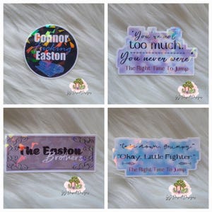 May include: Four holographic stickers with text. One reads "Connor Fucking Easton" in white and black. Another says "You're not too much. You never were. The Right Time To Jump." The third says "The Easton Brothers." The last says "Calm down, Grumpy. Okay, Little Fighter. The Right Time To Jump."