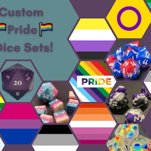 May include: A collection of colorful dice sets with different pride flag designs. The dice are in various colors and patterns, including rainbow, purple, blue, and black. The text "Custom Pride Dice Sets!" is displayed at the top of the image.
