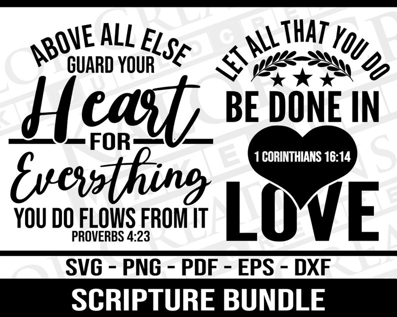 May include: Black and white graphic design with two inspirational quotes. The first quote reads "Above all else guard your heart for everything you do flows from it" and the second quote reads "Let all that you do be done in love" with the scripture reference "1 Corinthians 16:14".