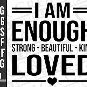 I Am Enough SVG | You Are Enough PNG | Enough Svg | Svg - Png - Dxf - Pdf - Eps - Jpg