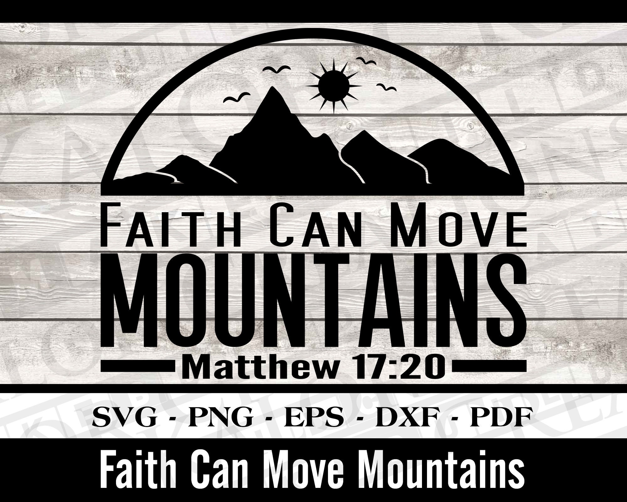 Faith Can Move Mountains SVG Faith SVG Matthew 1720 Move Mountains SVG