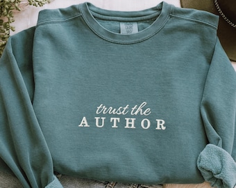 Embroidered Comfort Colors Sweatshirt: Trust the Author Christian Crewneck
