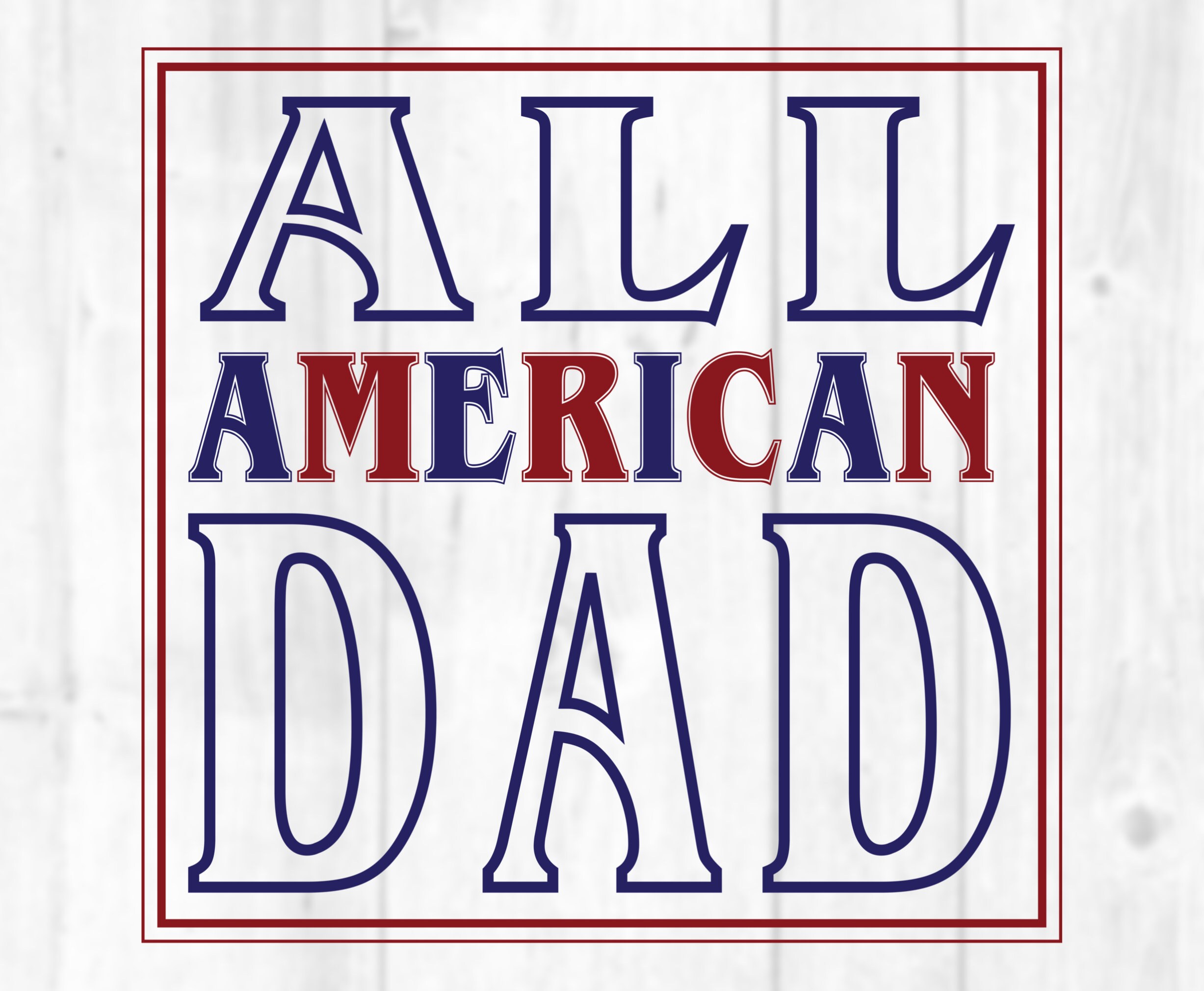 All American Dad SVG Design for Cricut, Fourth of July All American Dad ...