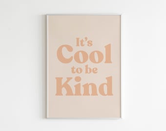 It's Cool To Be Kind Poster, Typography Poster, Kids Room Decor, Nursery Prints, Motivational Quotes, Dorm Room Posters, Cool To Be Kind