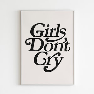 Girls Don&#39;t Cry Poster, Typography Poster, Retro Graphic Print, Modern Art Print, Indie Art, Big Girls Don’t Cry, Digital Download Art