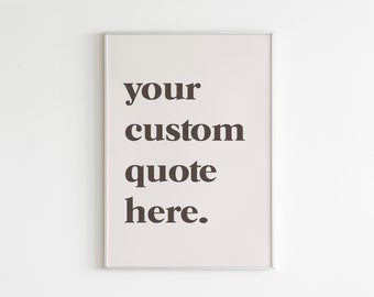 Personalized Quote Print, Custom Text Wall Art (Digital Download)