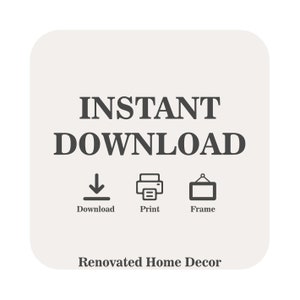 Peut inclure: Fichier num&eacute;rique t&eacute;l&eacute;chargeable instantan&eacute;ment pour impression ou encadrement. L'image montre des ic&ocirc;nes pour le t&eacute;l&eacute;chargement, l'impression et l'encadrement. Le texte "INSTANT DOWNLOAD" est en gras, en lettres noires. Le texte "Renovated Home Decor" est en lettres noires plus petites.