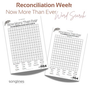 Puede incluir: Un rompecabezas de búsqueda de palabras en blanco y negro con las palabras "Now More Than Ever" y "Reconciliation Week Word Search" en la parte superior. El rompecabezas presenta palabras relacionadas con la reconciliación, como "cultura", "respeto", "justicia", "historia" y "sanación".